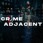 Crime Adjacent