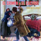 Crimen y castigo by Fyodor Dostoyevsky (1821 - 1881)