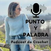 PUNTO Y PALABRA | El Podcast de Lana Mala Crochet