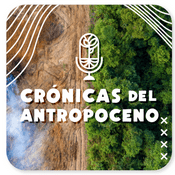 Crónicas del Antropoceno