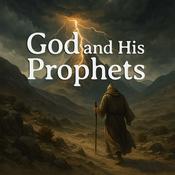 God and His Prophets: A verse-by-verse study through the Bible’s major and minor prophets