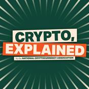 Crypto, Explained by the National Cryptocurrency Association