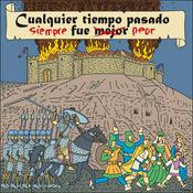 Cualquier tiempo pasado siempre fue peor