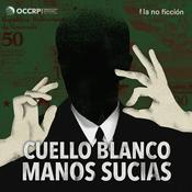 Cuello Blanco, Manos Sucias