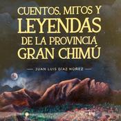 Cuentos, Mitos y leyendas de Gran Chimú