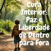 Cura por dentro: paz e liberdade de dentro para fora