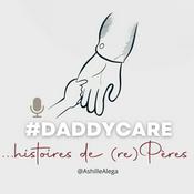 #DaddyCare : Histoire de (re)Pères