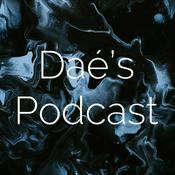 Dae's Podcast