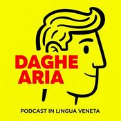 DAGHE ARIA - Podcast in lingua veneta