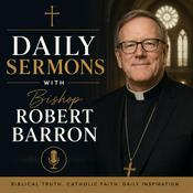 Daily Sermons With Bishop Robert Barron