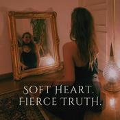 Soft Heart. Fierce Truth.