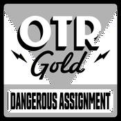 Dangerous Assignment | Old Time Radio