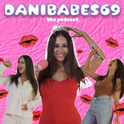Danibabes69 The Podcast