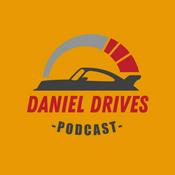 Daniel Drives Podcast