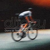 Dans la Tête d'un Cycliste