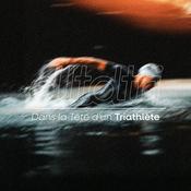 Dans la Tête d'un Triathlète
