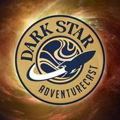 Dark Star Adventurecast