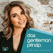 Das Gentleman Prinzip: Starke Männer, Sanfte Herzen