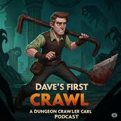 Dave’s First Crawl - a Dungeon Crawler Carl Podcast