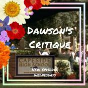 Dawson's Critique: A Dawson's Creek Podcast