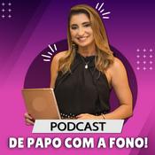 DE PAPO COM A FONO