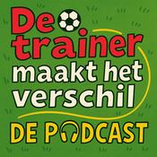 De Trainer Maakt Het Verschil - De Podcast