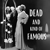 Dead and Kind of Famous