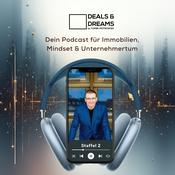 DEALS and DREAMS – Dein Podcast für Immobilien, Mindset und Unternehmertum by MAGNOLIA GRUPPE