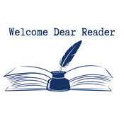 Welcome Dear Reader