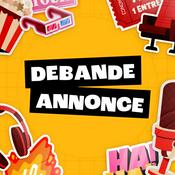 Débande Annonce : podcast cinéma