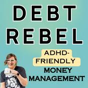 Debt Rebel | ADHD Budgeting, Debt Payoff, Personal Finance for Working Moms