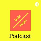Debt Weight Podcast