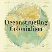 Deconstructing Colonialism