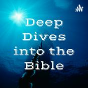 Deep Dives into the Bible