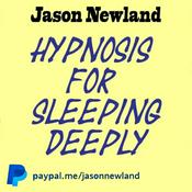 Hypnosis for sleeping deeply (Jason Newland)