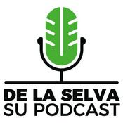 De La Selva Su Podcast