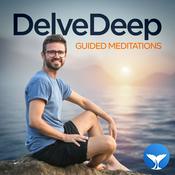 Delve Deep Meditation Podcast