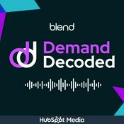 Demand Decoded: Demand Generation & Business Growth