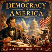 Democracy in America - Alexis de Tocqueville - Full Audiobook