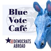 Democrats Abroad: The Blue Vote Café
