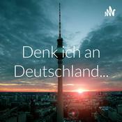 Denk ich an Deutschland...
