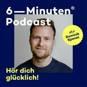 Der 6-Minuten-Podcast – Persönlichkeitsentwicklung to go!