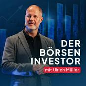 Der Börseninvestor - Aktien, Börse & Geldanlage mit Ulrich Müller
