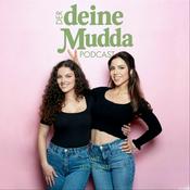 Der Deine Mudda Podcast- Momlife &amp; Singleleben