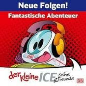 Der kleine ICE & seine fantastischen Abenteuer