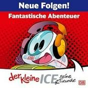 Der kleine ICE & seine fantastischen Abenteuer