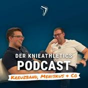 Der KNIEATHLETICS Podcast - Kreuzband, Meniskus & Co.