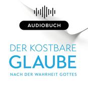 Der kostbare Glaube nach der Wahrheit Gottes