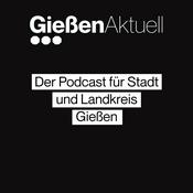 Der Podcast von Gießen Aktuell