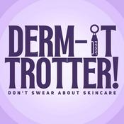 Derm-it Trotter! Don't Swear About Skincare.